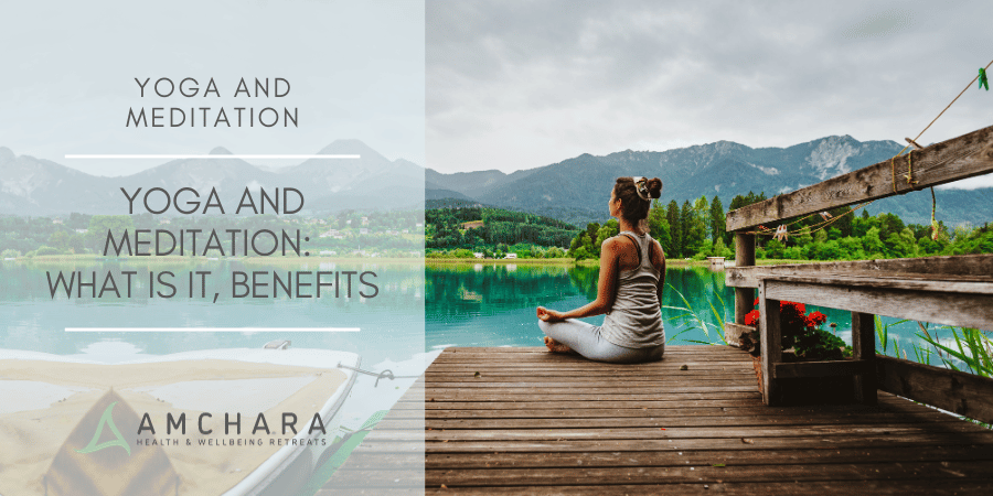Yoga and Meditation: what is it, Benefits