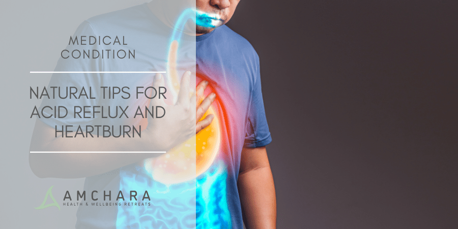 Natural Tips for Acid Reflux and Heartburn