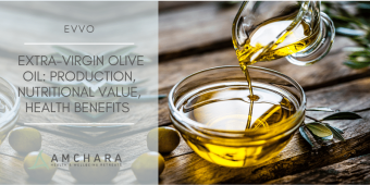 Extra-Virgin Olive Oil: Production, Nutritional Value, Health Benefits