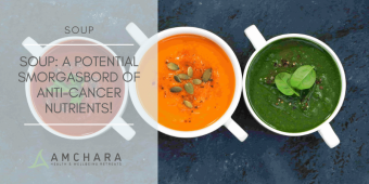 SOUP: Potential Smorgasbord of Anti-Cancer Nutrients!