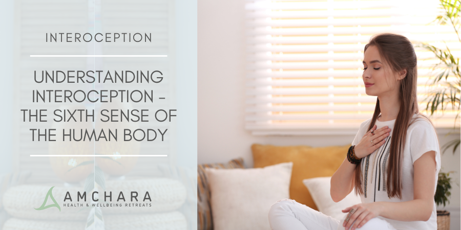 Understanding Interoception - the Sixth Sense of the Human Body