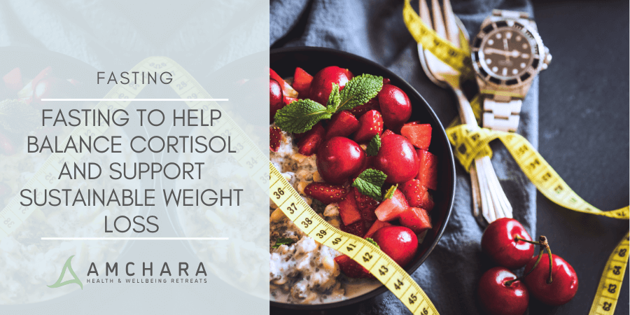 Fasting to Help Balance Cortisol and Support Sustainable Weight Loss